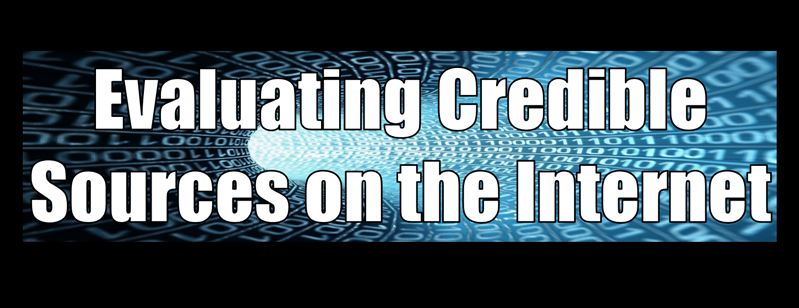 Evaluating Credible Sources on the Internet Evaluating Credible Sources on the Internet